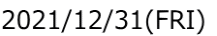 2021/12/31(FRI) 